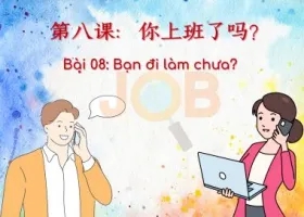 Bài 08: Bạn đi làm chưa? ​