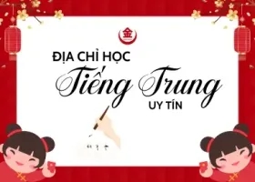 Địa Chỉ Học Tiếng Trung Chất Lượng Tại Biên Hòa