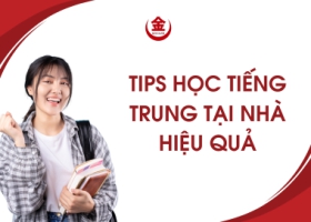 Tips Học Tiếng Trung Tại Nhà Hiệu Quả