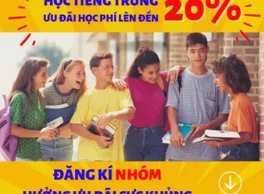 Học tiếng Trung nhận ngay ưu đãi 20% học phí