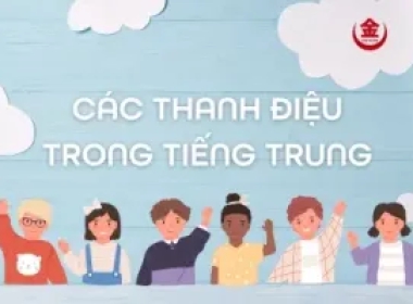 Thanh Điệu Trong Tiếng Trung Và Các Quy Tắc Cần Nhớ